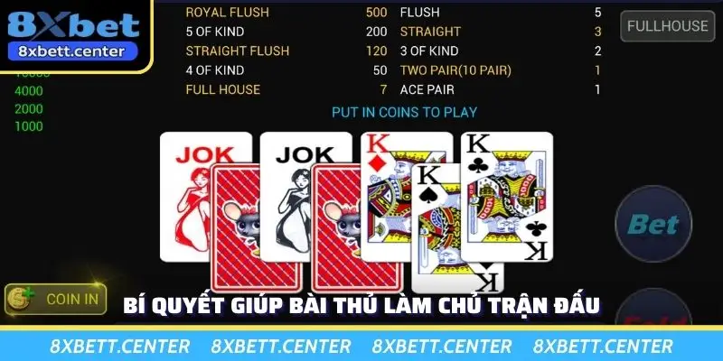 Bí quyết giúp bài thủ làm chủ trận đấu