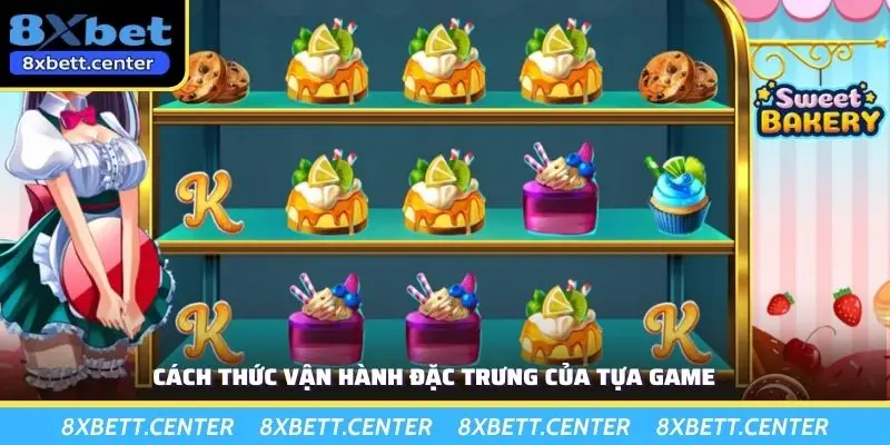 Cách thức vận hành đặc trưng của tựa game