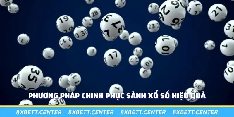 Phương pháp chinh phục sảnh xổ số hiệu quả